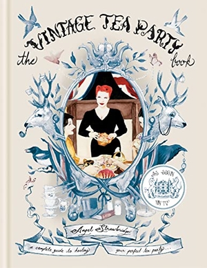 Adoree, Angel. The Vintage Tea Party Book. Octopus Publishing Ltd., 2018.