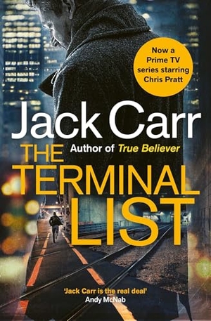 Carr, Jack. The Terminal List - Now a MAJOR Amazon Prime TV series starring Chris Pratt!. Simon & Schuster Ltd, 2025.