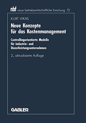 Vikas, Kurt. Neue Konzepte für das Kostenmanagement - Controllingorientierte Modelle für Industrie- und Dienstleistungsunternehmen. Gabler Verlag, 1991.