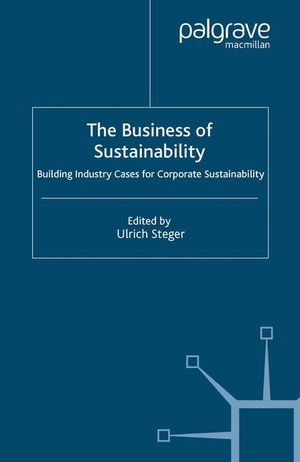 Steger, U. (Hrsg.). The Business of Sustainability - Building Industry Cases for Corporate Sustainability. Palgrave Macmillan UK, 2004.