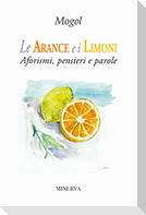 Le arance e i limoni. Aforismi, pensieri e parole