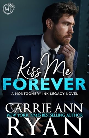 Ryan, Carrie Ann. Kiss Me Forever. Carrie Ann Ryan, 2026.