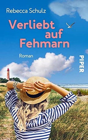Schulz, Rebecca. Verliebt auf Fehmarn - Roman | Liebesroman an der Ostsee: Bridget Jones zieht nach Fehmarn. Piper Verlag GmbH, 2023.