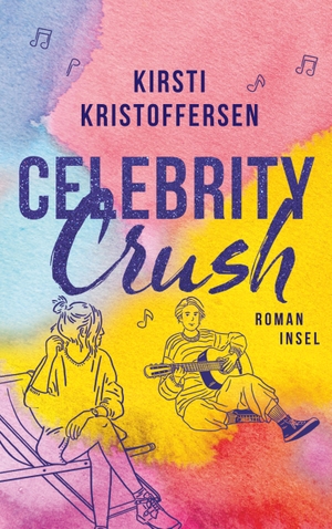 Kristoffersen, Kirsti. Celebrity Crush - Band 1 | Ein Sommer am See: Friends, Superfans und die erste Liebe!. Insel Verlag GmbH, 2024.