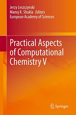 Shukla, Manoj K. / Jerzy Leszczynski (Hrsg.). Practical Aspects of Computational Chemistry V. Springer International Publishing, 2021.