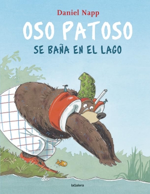 Napp, Daniel. Oso Patoso se baña en el lago. La Galera, SAU, 2020.