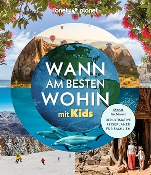 LONELY PLANET Bildband Wann am besten wohin mit Kids. Mairdumont, 2025.