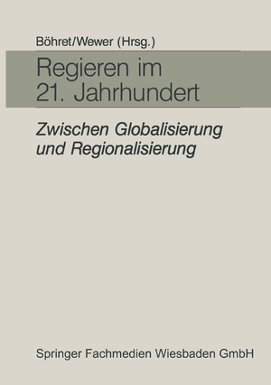 Wewer, Göttrik / Carl Böhret (Hrsg.). Regieren im 21. Jahrhundert ¿ zwischen Globalisierung und Regionalisierung - Festgabe für Hans-Hermann Hartwich zum 65. Geburtstag. VS Verlag für Sozialwissenschaften, 1994.