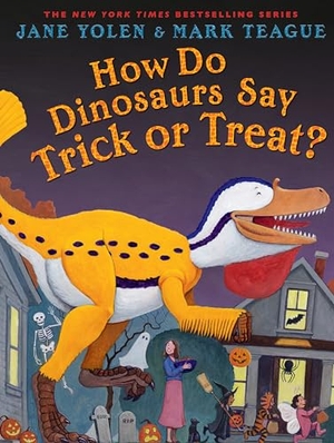 Yolen, Jane. How Do Dinosaurs Say Trick or Treat?. Scholastic Inc., 2024.