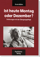Ist heute Montag oder Dezember / Verwirrt nicht die Verwirrten. Böhm-Paket