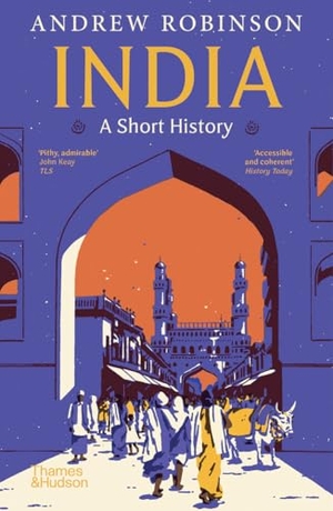 Robinson, Andrew. India - A Short History. Thames & Hudson Ltd, 2025.