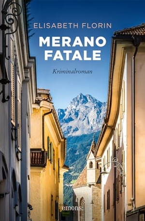 Florin, Elisabeth. Merano fatale - Kriminalroman. Emons Verlag, 2024.