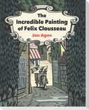 The Incredible Painting of Felix Clousseau
