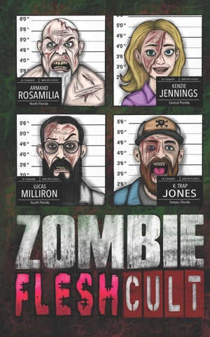 Jennings, Kenzie / Milliron, Lucas et al. Zombie Flesh Cult. Amazon Digital Services LLC - Kdp, 2025.