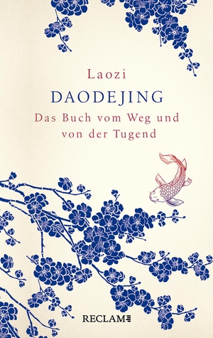 Laozi. Daodejing - Das Buch vom Weg und von der Tugend. Reclam Philipp Jun., 2021.