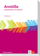 Anstöße Gesellschaftslehre mit Geschichte. Allgemeine Ausgabe Berufliche Gymnasien. Lehrerband Klasse 11-13