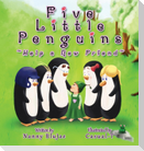Five Little Penguins ~Help a New Friend~
