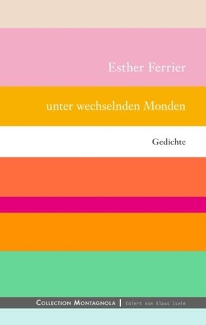 Ferrier, Esther. Unter wechselnden Monden. Books on Demand, 2016.