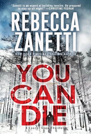 Zanetti, Rebecca. You Can Die. Kensington Publishing Corporation, 2023.