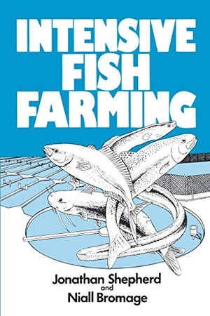 Shepherd. Intensive Fish Farming. John Wiley & Sons, 1992.