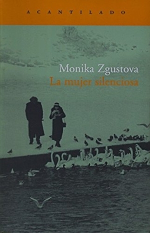 Zgustová, Monika. La mujer silenciosa. , 2005.