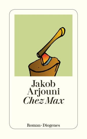 Arjouni, Jakob. Chez Max. Diogenes Verlag AG, 2007.