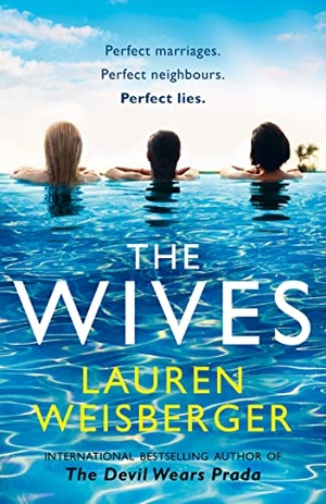 Weisberger, Lauren. The Wives. HarperCollins Publishers, 2019.