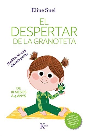 Boutavant, Marc / Eline Snel. El despertar de la granoteta : meditació amb els més petits. Editorial Kairós SA, 2020.