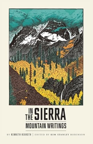 Rexroth, Kenneth. In the Sierra: Mountain Writings. New Directions Publishing Corporation, 2012.
