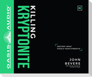 Killing Kryptonite
