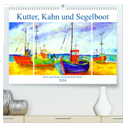 Kutter, Kahn und Segelboot - Boote und Schiffe als künstlerisches Motiv (hochwertiger Premium Wandkalender 2024 DIN A2 quer), Kunstdruck in Hochglanz