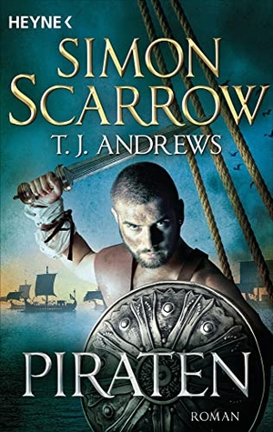 Scarrow, Simon / T. J. Andrews. Piraten - Roman. Heyne Taschenbuch, 2022.