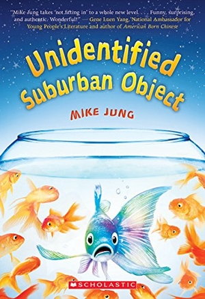 Jung, Mike. Unidentified Suburban Object. Scholastic Inc., 2017.