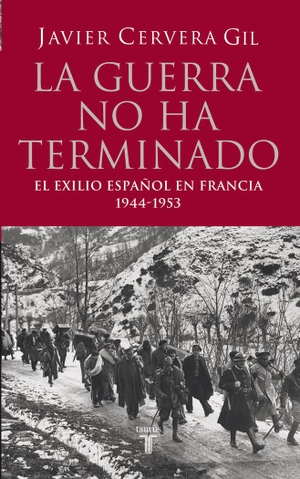 Cervera Gil, Javier. La guerra no ha terminado : Francia y el exilio antifranquista 1944-1953. Taurus, 2007.