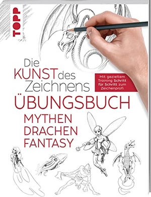 Frechverlag (Hrsg.). Die Kunst des Zeichnens - Mythen, Drachen, Fantasy Übungsbuch - Mit gezieltem Training Schritt für Schritt zum Zeichenprofi. frechverlag GmbH, 2020.