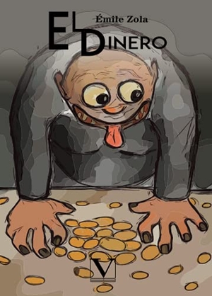 Zola, Émile. El dinero. Editorial Verbum (PA), 2021.