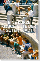 Eine kurze Geschichte der guten Stadt