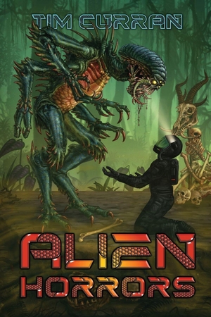 Curran, Tim. Alien Horrors. Independently published, 2022.