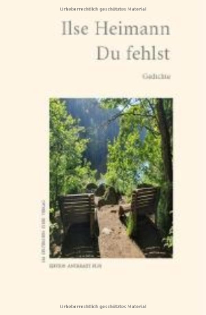 Heimann, Ilse. Du fehlst - Gedichte. Fischer, Karin Verlag, 2026.