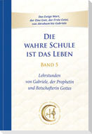 Die wahre Schule ist das Leben - Band 5