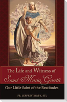 The Life and Witness of Saint Maria Goretti