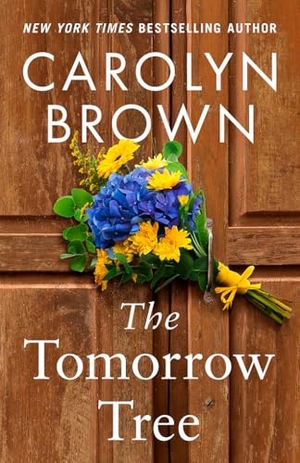 Brown, Carolyn. The Tomorrow Tree. Amazon Publishing, 2026.