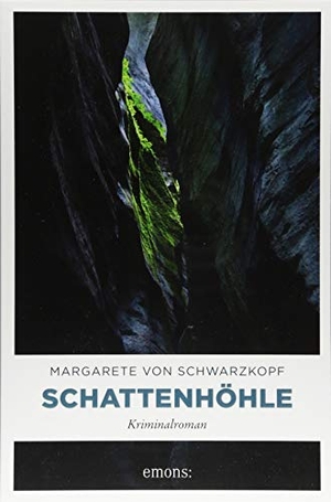 Schwarzkopf, Margarete von. Schattenhöhle. Emons Verlag, 2018.