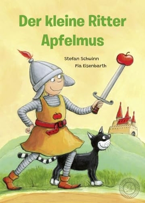 Schwinn, Stefan. Der kleine Ritter Apfelmus. 360 Grad Verlag GmbH, 2025.