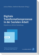 Digitale Transformationsprozesse in der Sozialen Arbeit