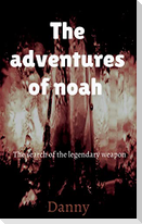 THE adventures of Noah