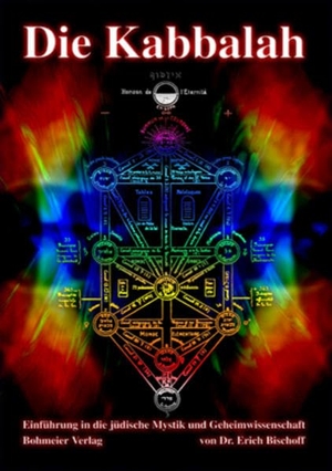 Bischoff, Erich. Die Kabbalah - Einführung in die jüdische Mystik und Geheimwissenschaft. Bohmeier, Joh., 2009.
