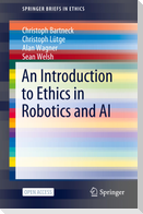 An Introduction to Ethics in Robotics and AI
