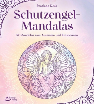 Deila, Penelope. Schutzengel-Mandalas - 32 Mandalas zum Ausmalen und Entspannen. Schirner Verlag, 2026.