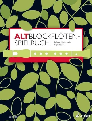 Hintermeier, Barbara / Birgit Baude. Altblockflöten-Spielbuch - für ältere Kinder, Jugendliche und Erwachsene. 1-3 Alt-Blockflöten, Klavier ad libitum. Spielbuch.. Schott Music, 2012.